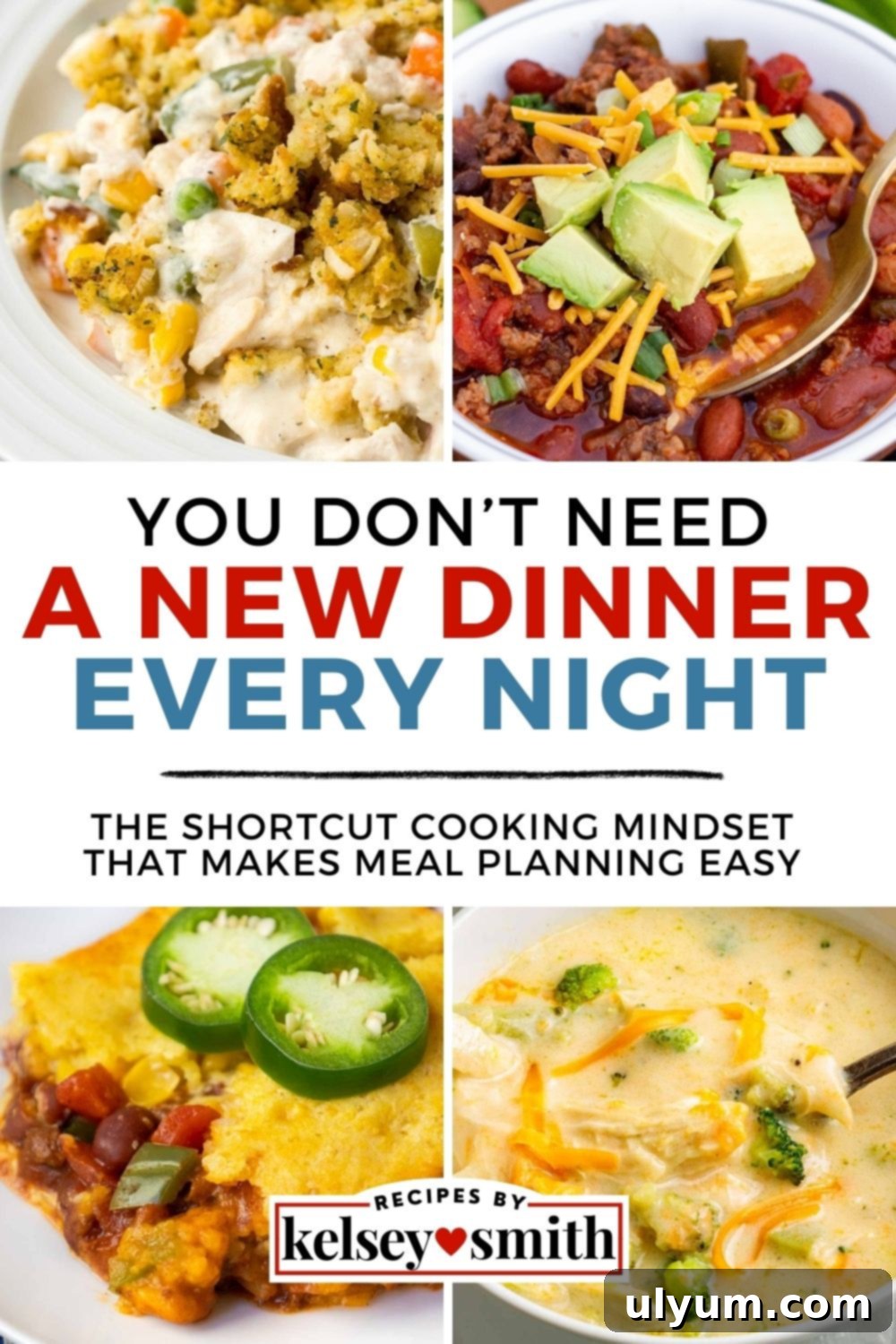 The Unexpected Ease of Shortcut Cooking: Reclaiming Meal Planning 3 Pinterest pin showcasing four simple dinner ideas: chili, chicken casserole, cornbread casserole, and creamy soup. Text overlay reads 'You don’t need a new dinner every night' and 'The shortcut cooking mindset that makes meal planning easy.'